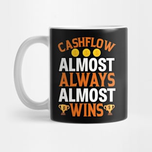 Cashflow Almost Always Almost Wins Mug
